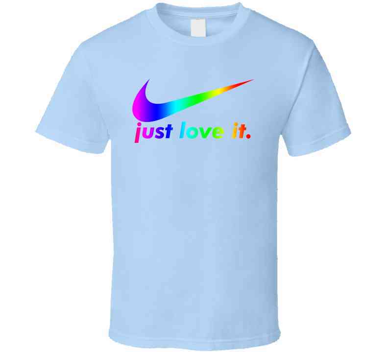 Nike Just Love It Parody Lgbtq Pride Cool T Shirt