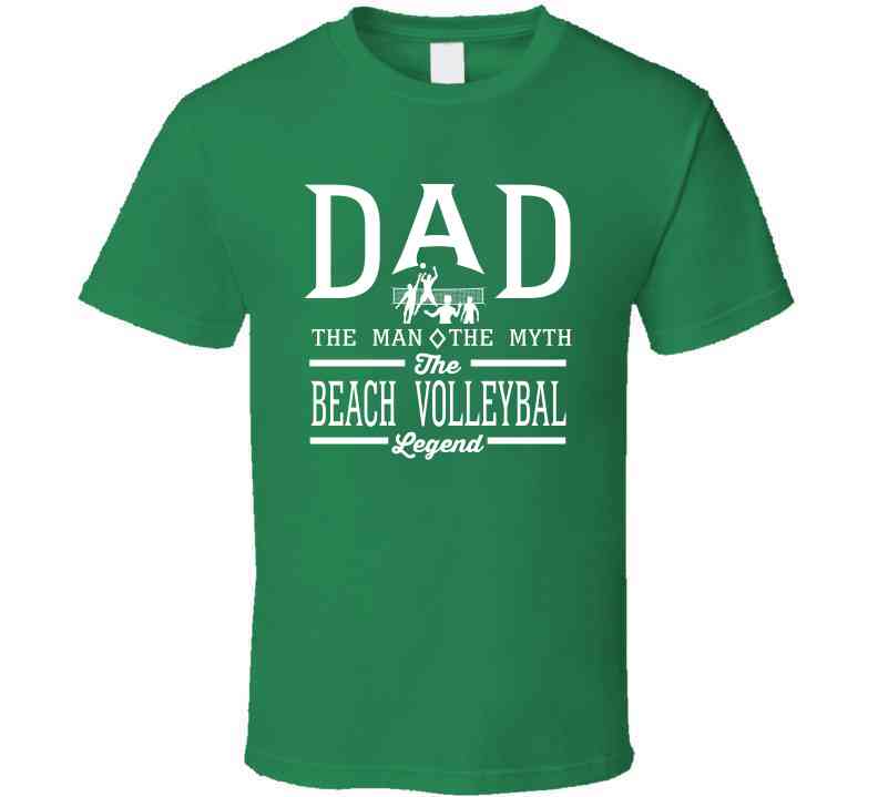 Dad The Man The Myth The Beach Volleyball Legend Sports Lovers Father's Day Cool T Shirt