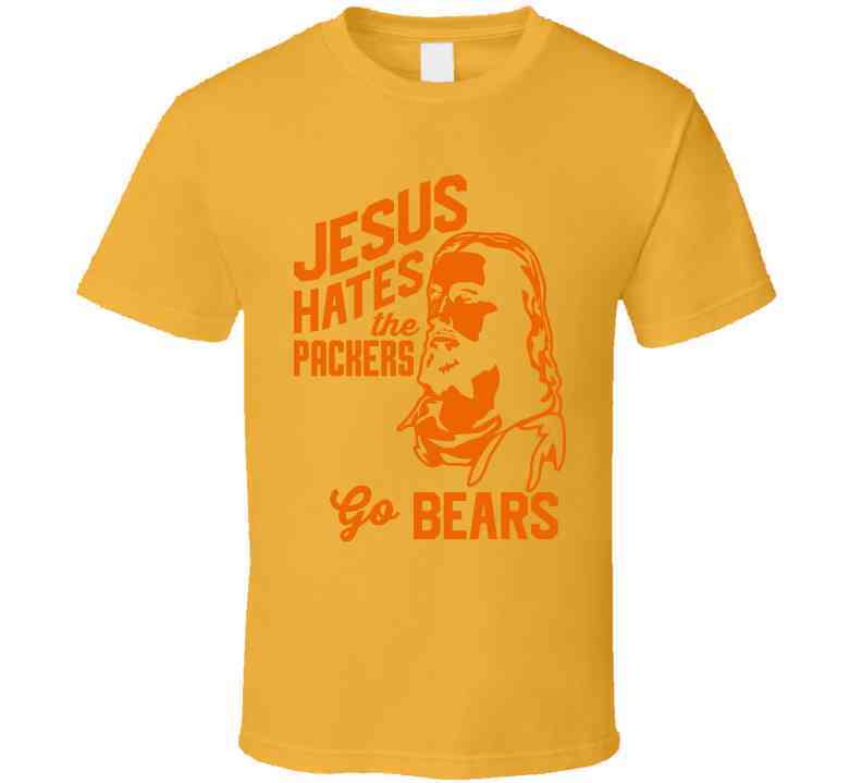 Jesus Hates Green Bay Go Chicago Football Team Fan Cool T Shirt