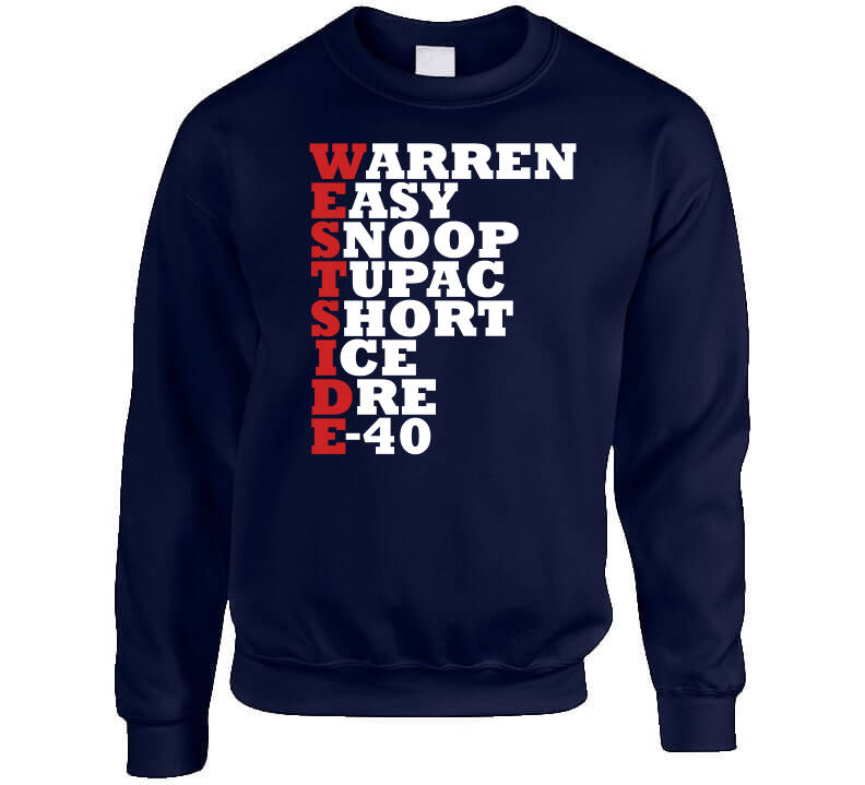 Westside Rappers Acrostic Name List California Music Fan Crewneck Sweatshirt Crewneck Sweatshirt