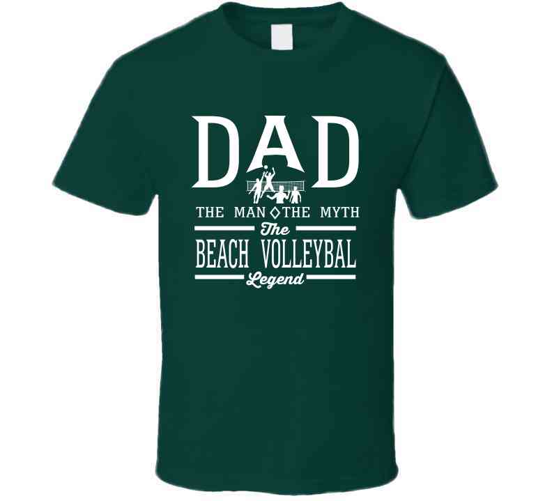 Dad The Man The Myth The Beach Volleyball Legend Sports Lovers Father's Day Cool T Shirt