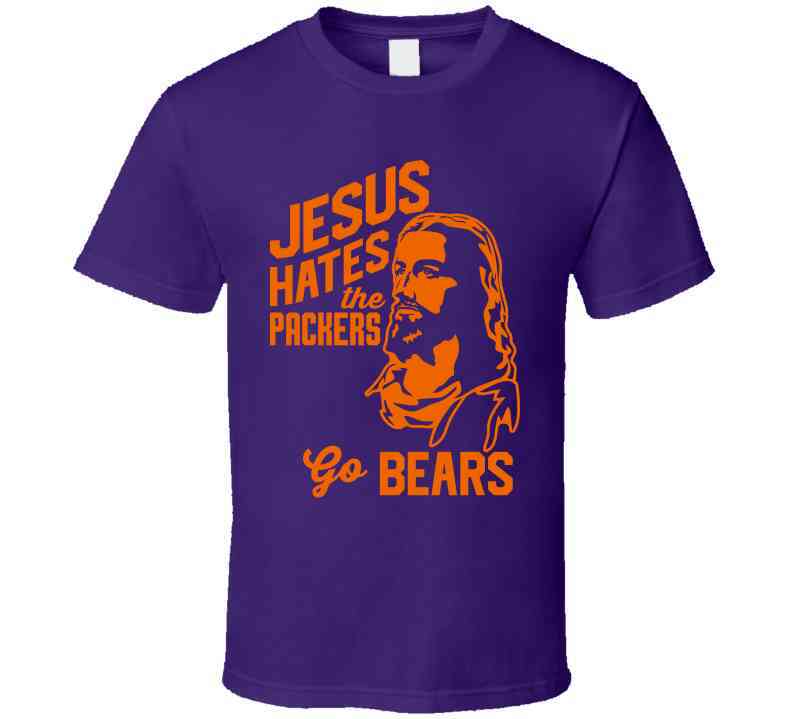 Jesus Hates Green Bay Go Chicago Football Team Fan Cool T Shirt