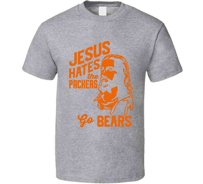 Jesus Hates Green Bay Go Chicago Football Team Fan Cool T Shirt