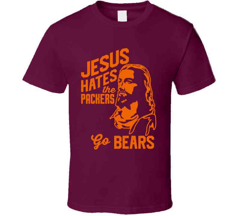 Jesus Hates Green Bay Go Chicago Football Team Fan Cool T Shirt