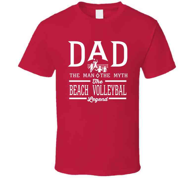 Dad The Man The Myth The Beach Volleyball Legend Sports Lovers Father's Day Cool T Shirt